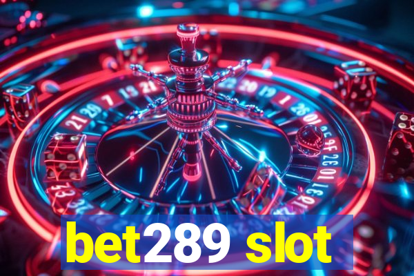 bet289 slot